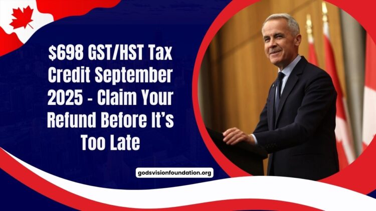 $698 GST/HST Tax Credit September 2025 – Claim Your Refund Before It’s Too Late