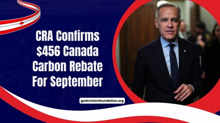 CRA Confirms $456 Canada Carbon Rebate For September – Full Payment Breakdown & Eligibility Rules