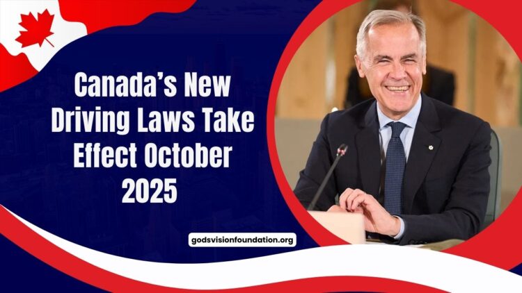 Canada’s New Driving Laws Take Effect October 2025 — What You Must Know