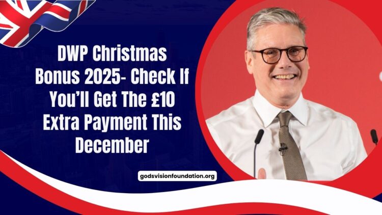 DWP Christmas Bonus 2025- Check If You’ll Get The £10 Extra Payment This December