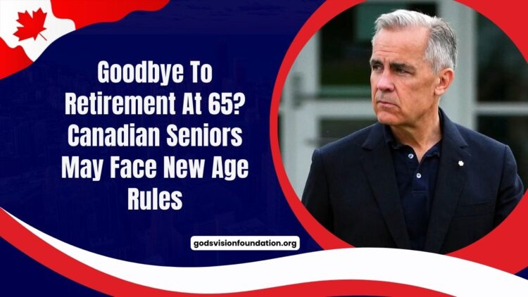 Goodbye To Retirement At 65? Canadian Seniors May Face New Age Rules