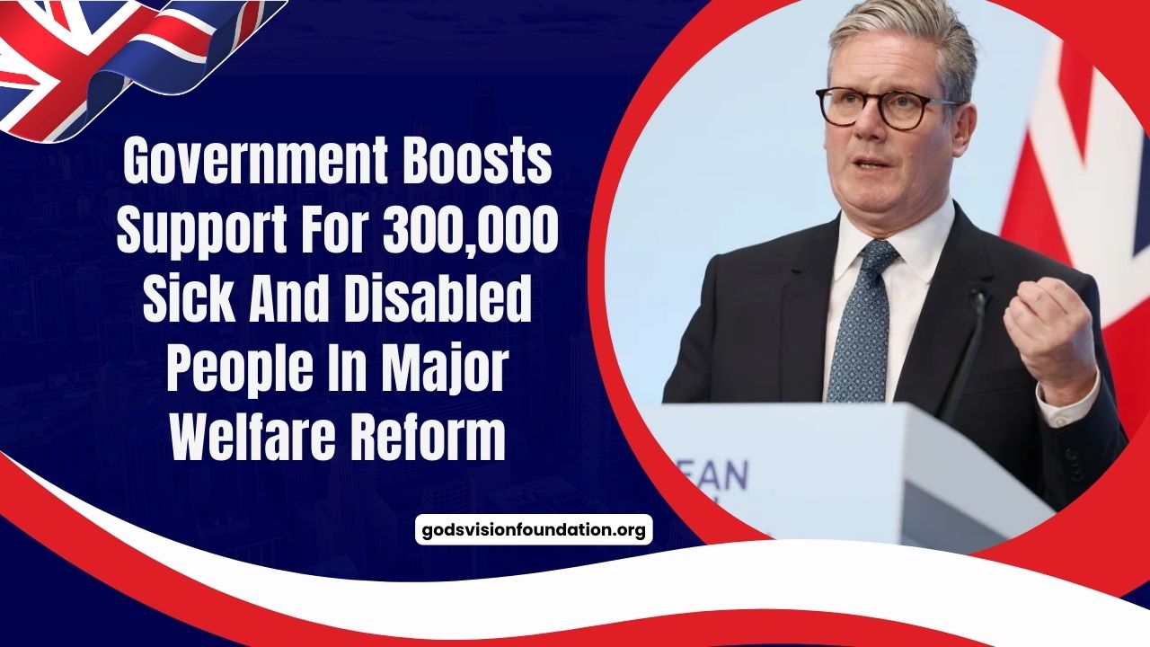 Government Boosts Support For 300,000 Sick And Disabled People In Major Welfare Reform