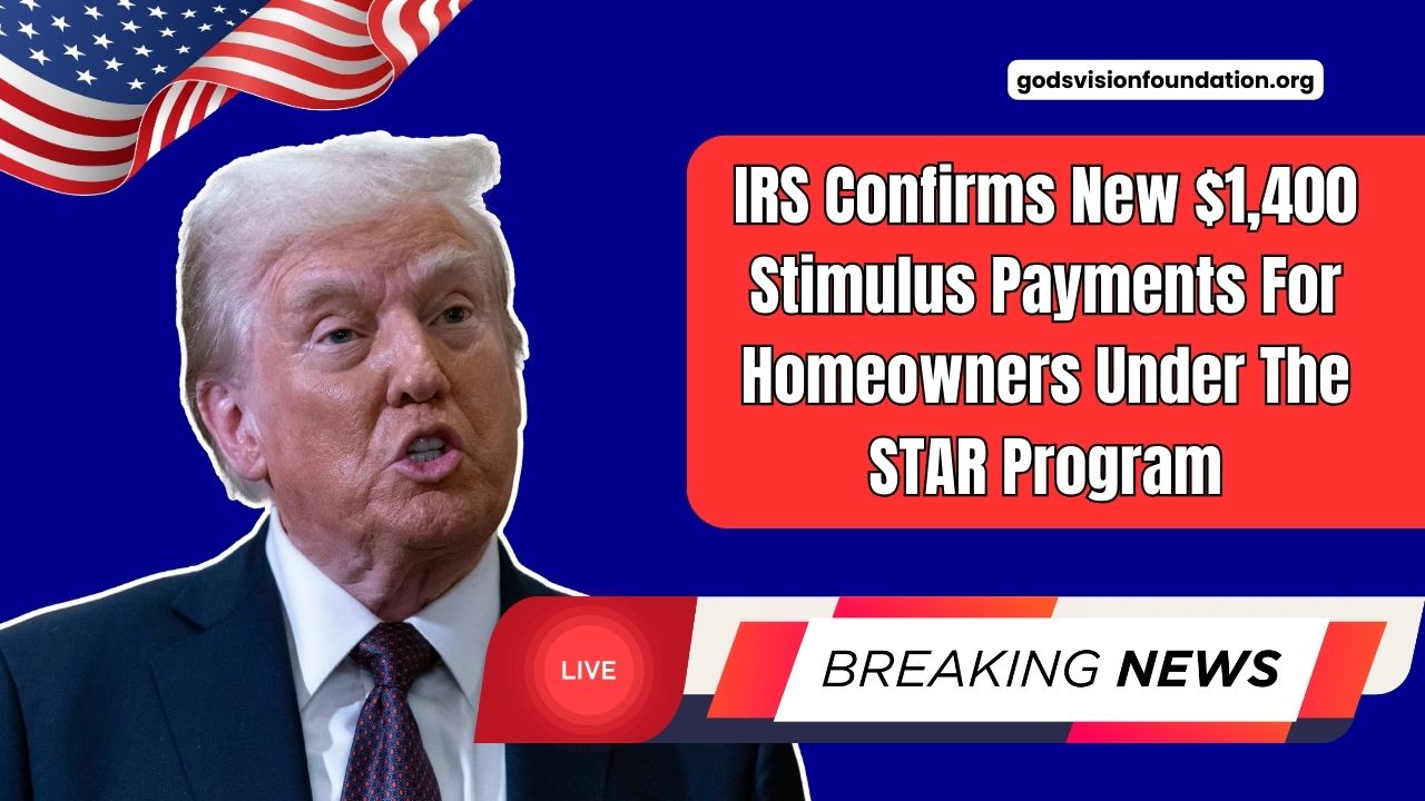 IRS Confirms New $1,400 Stimulus Payments For Homeowners Under The STAR Program
