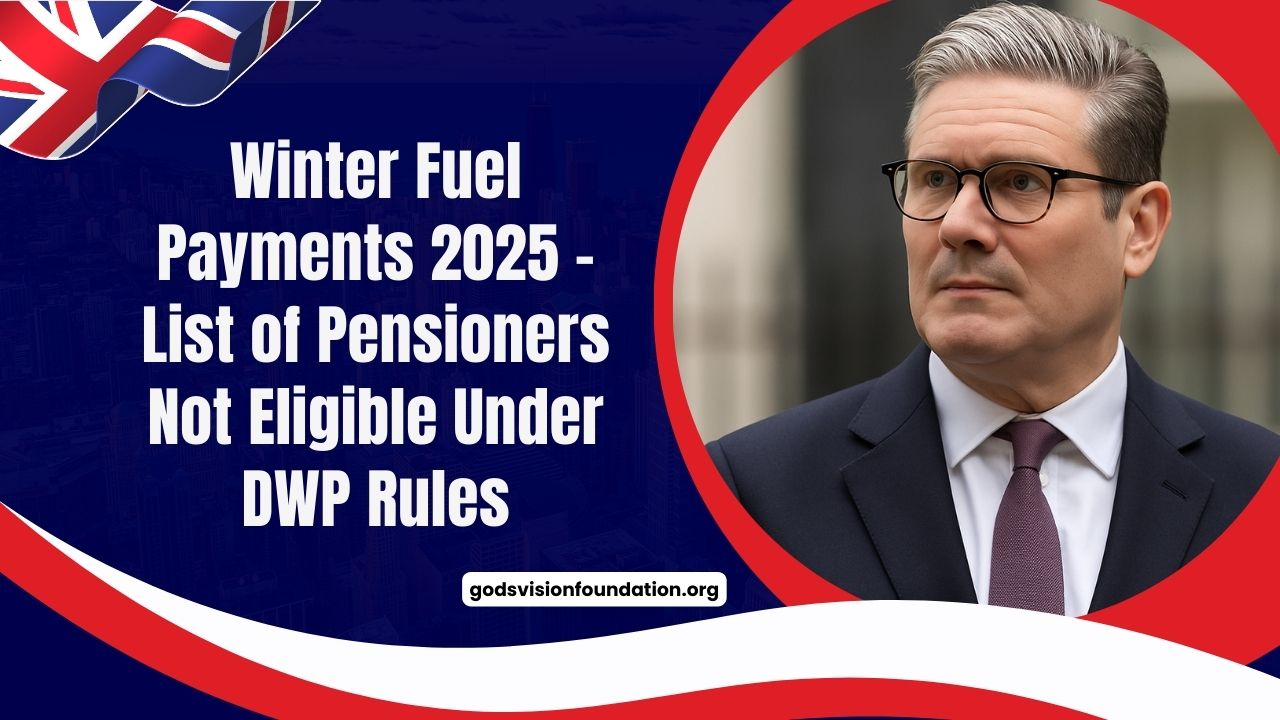 Winter Fuel Payments 2025 – List of Pensioners Not Eligible Under DWP Rules