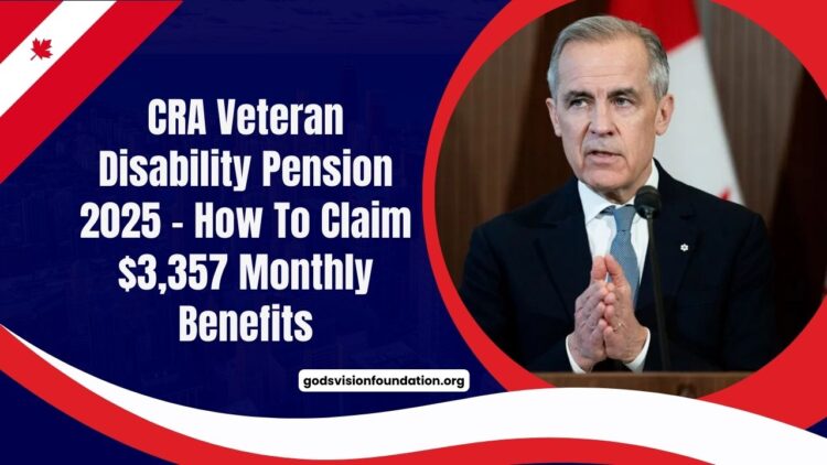 CRA Veteran Disability Pension 2025 – How To Claim $3,357 Monthly Benefits