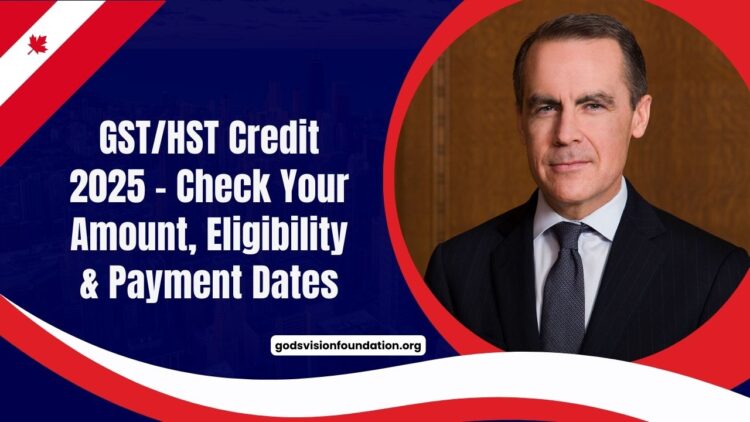 GST/HST Credit 2025 – Check Your Amount, Eligibility & Payment Dates