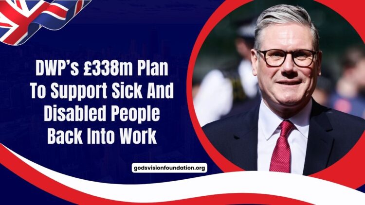 DWP’s £338m Plan To Support Sick And Disabled People Back Into Work