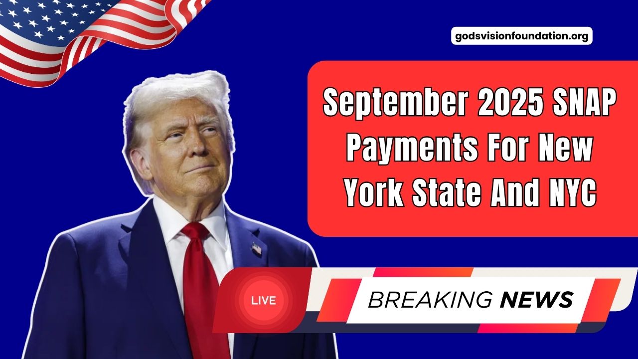 September 2025 SNAP Payments For New York State And NYC – Full Schedule Revealed
