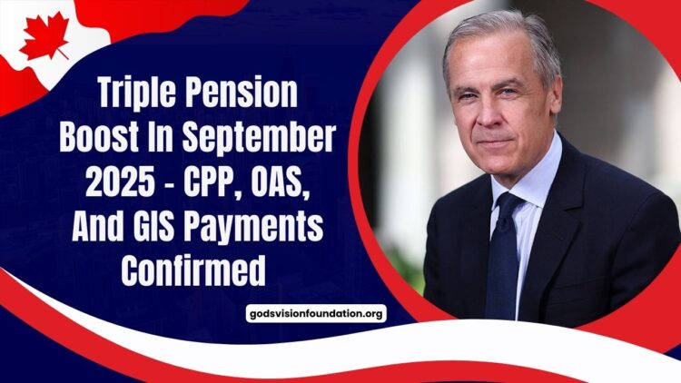 Triple Pension Boost In September 2025 – CPP, OAS, And GIS Payments Confirmed – Check Amounts & Eligibility