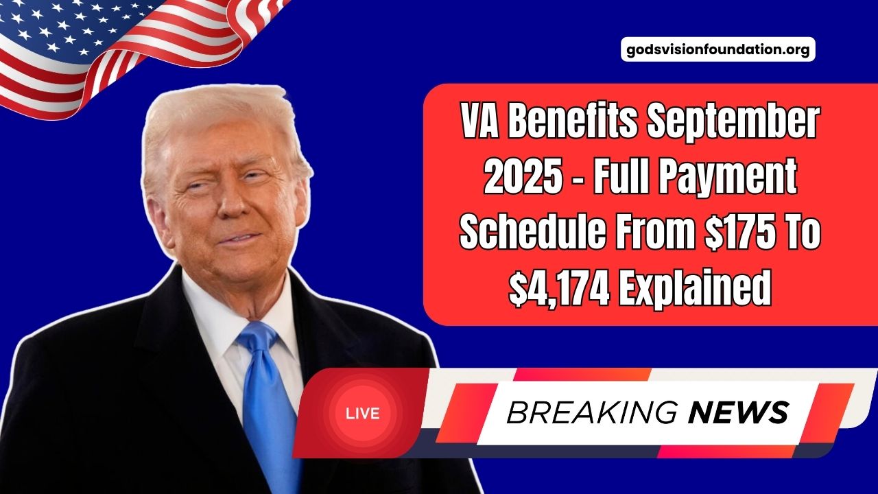 VA Benefits September 2025 - Full Payment Schedule From $175 To $4,174 Explained